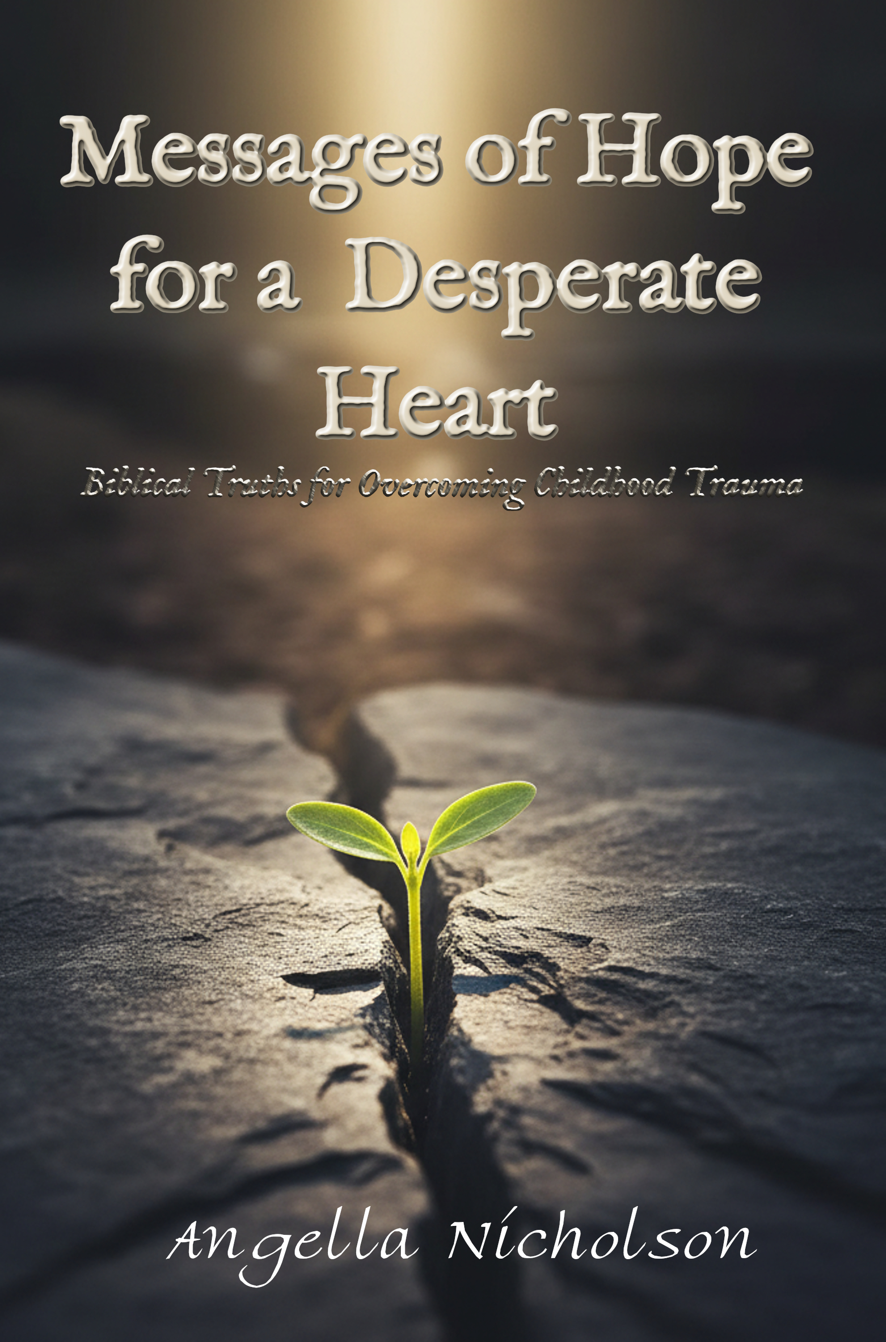 Messages of Hope for a Desperate Heart